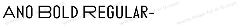 Ano Bold Regular字体转换